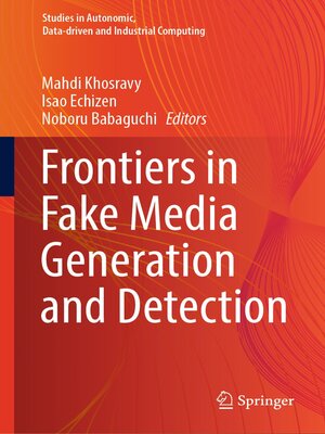 cover image of Frontiers in Fake Media Generation and Detection